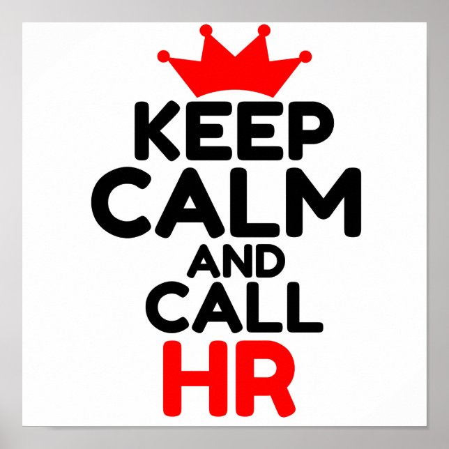 KEEP CALM AND CALL HR POSTER (Front)