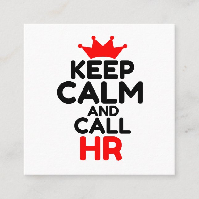 KEEP CALM AND CALL HR SQUARE BUSINESS CARD (Front)