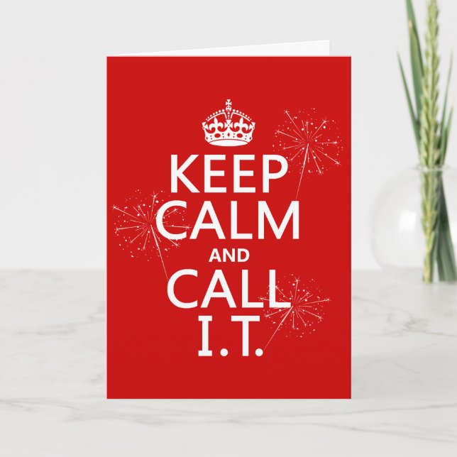 Keep Calm and Call IT (any colour) Card (Front)