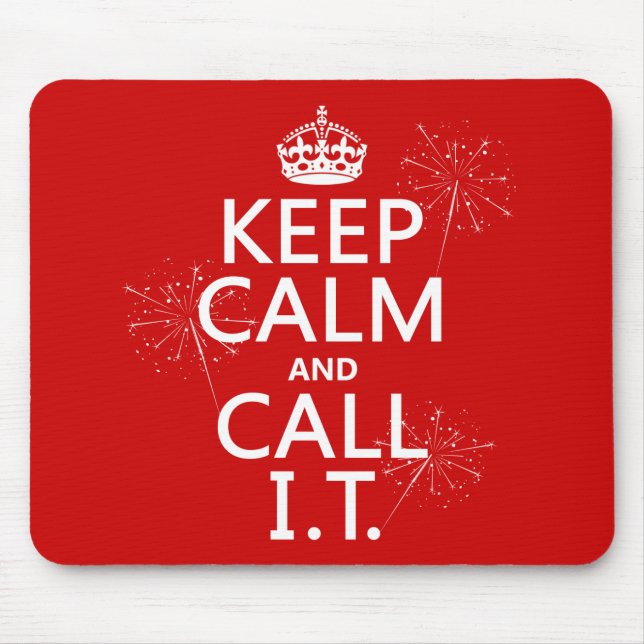 Keep Calm and Call IT (any colour) Mouse Pad (Front)