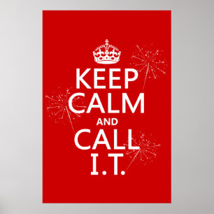 Keep Calm and Call IT (any colour) Poster