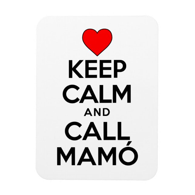 Keep Calm And Call Mamo Irish Grandmother Magnet (Vertical)