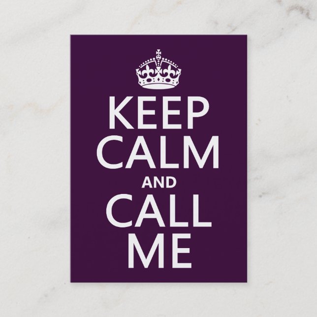 Keep Calm and Call Me (any colour) Business Card (Front)