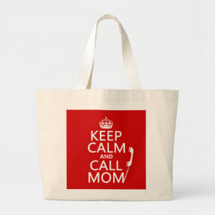 Keep Calm and Call Mum - all colours Large Tote Bag