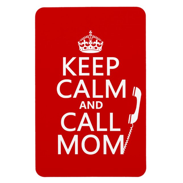 Keep Calm and Call Mum - all colours Magnet (Vertical)