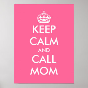 Keep calm and call mum   Customisable poster