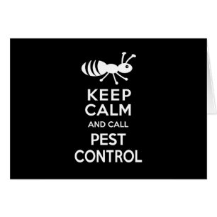 Keep Calm and Call Pest Control Funny Exterminator