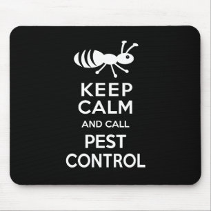 Keep Calm and Call Pest Control Funny Exterminator Mouse Pad