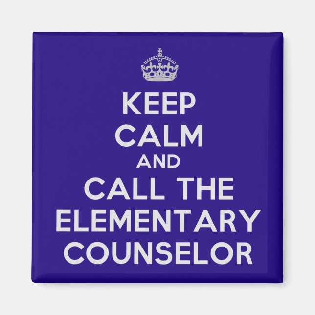 Keep Calm and Call the Elementary Counsellor Magne Magnet (Front)