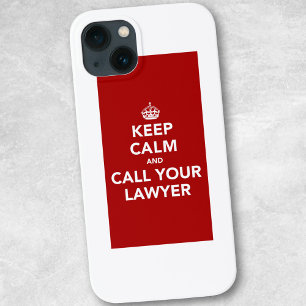 Keep Calm and Call Your Lawyer iPhone 13 Case