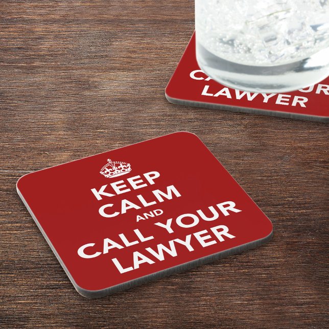 Keep Calm and Call Your Lawyer Coaster (Creator Uploaded)