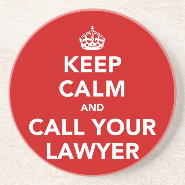 Keep Calm and Call Your Lawyer Coaster (Front)