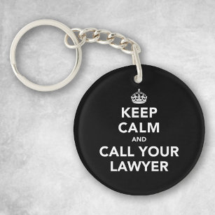 Keep Calm and Call Your Lawyer Key Ring