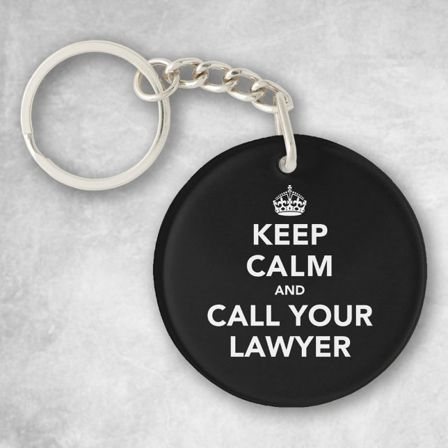 Keep Calm and Call Your Lawyer Key Ring (Creator Uploaded)