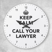 Keep Calm And Call Your Lawyer