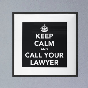Keep Calm and Call Your Lawyer Poster