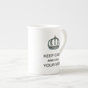 "KEEP CALM AND CALL YOUR MOM" BONE CHINA MUG