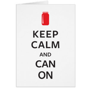 Keep Calm and Can On