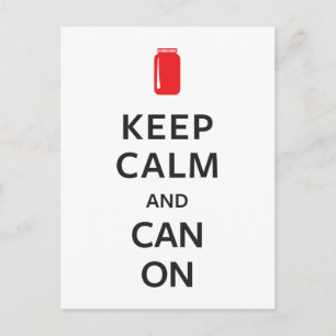 Keep Calm and Can On Postcard