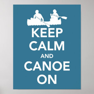 Keep calm and Canoe On Print