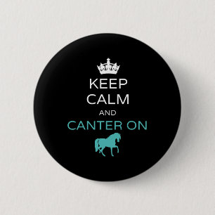 Keep Calm And Canter On Horseback Riding Horse Equ 6 Cm Round Badge