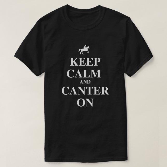 Keep Calm and Canter on T-Shirt (Design Front)