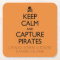 Keep Calm and Capture Pirates Halloween