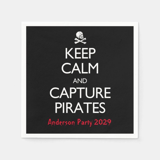 Keep Calm and Capture Pirates Paper Dinner Napkins (Front)