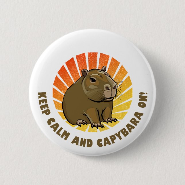 Keep Calm and Capybara On!  6 Cm Round Badge (Front)