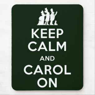 Keep Calm and Carol On Mouse Pad