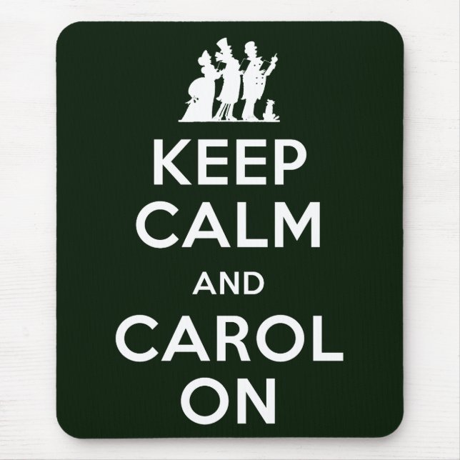 Keep Calm and Carol On Mouse Pad (Front)