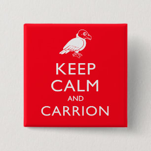 Keep Calm and Carrion 15 Cm Square Badge