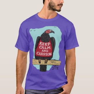 Keep calm and carrion 1 T-Shirt