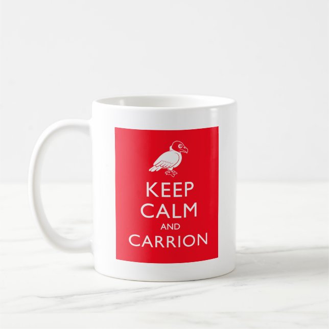 Keep Calm and Carrion Coffee Mug (Left)