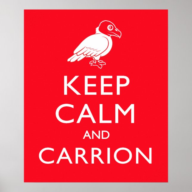 Keep Calm and Carrion Poster (Front)