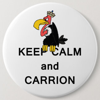 Keep Calm and Carrion Vulture with Crown Meme 6 Cm Round Badge