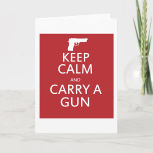 Keep Calm and Carry a Gun Card