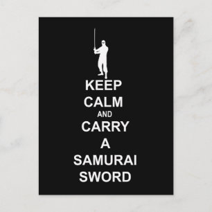 Keep calm and carry a samurai sword postcard