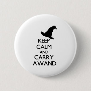 KEEP CALM AND CARRY A WAND 6 CM ROUND BADGE