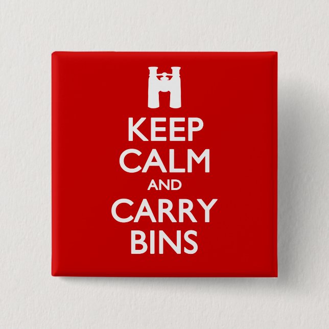 Keep Calm and Carry Bins 15 Cm Square Badge (Front)
