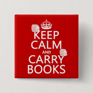 Keep Calm and Carry Books (in any colour) 15 Cm Square Badge