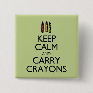 Keep Calm and Carry Crayons 15 Cm Square Badge