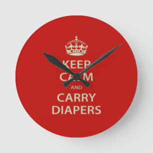 Keep Calm and Carry Diapers Round Clock