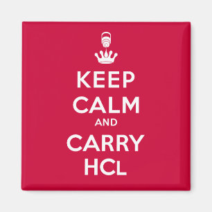 Keep Calm and Carry HCl Magnet