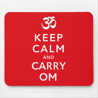 Keep Calm and Carry Om Keep Calm and Carry On Mouse Pad