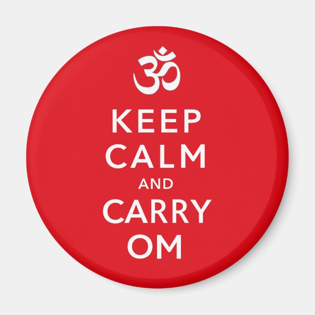 Keep Calm and Carry Om Motivational Morale Magnet (Front)
