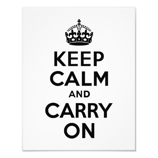 Keep Calm and Carry On Black and White Photo (Front)
