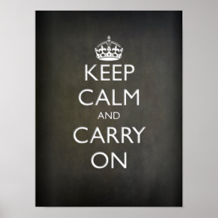 Keep Calm and Carry On (black stone) Poster
