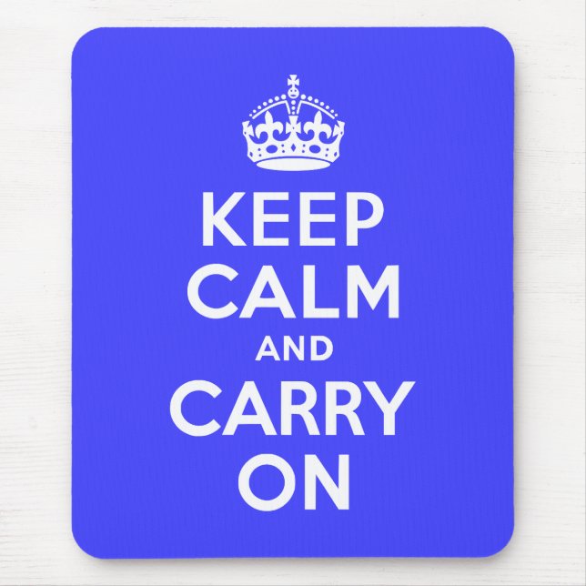 Keep Calm and Carry On Blue Mouse Pad (Front)