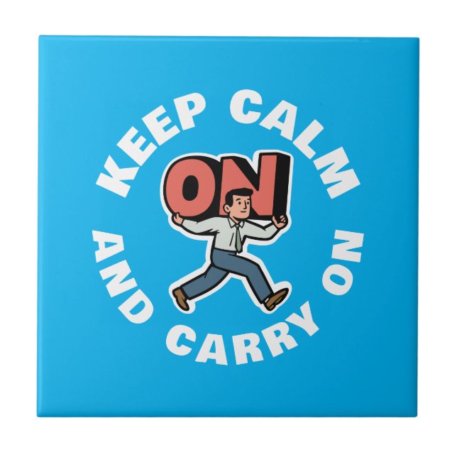 Keep Calm And Carry On Ceramic Tile (Front)